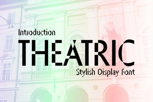 Theatric Font: A Display Typeface for Editorial Mood